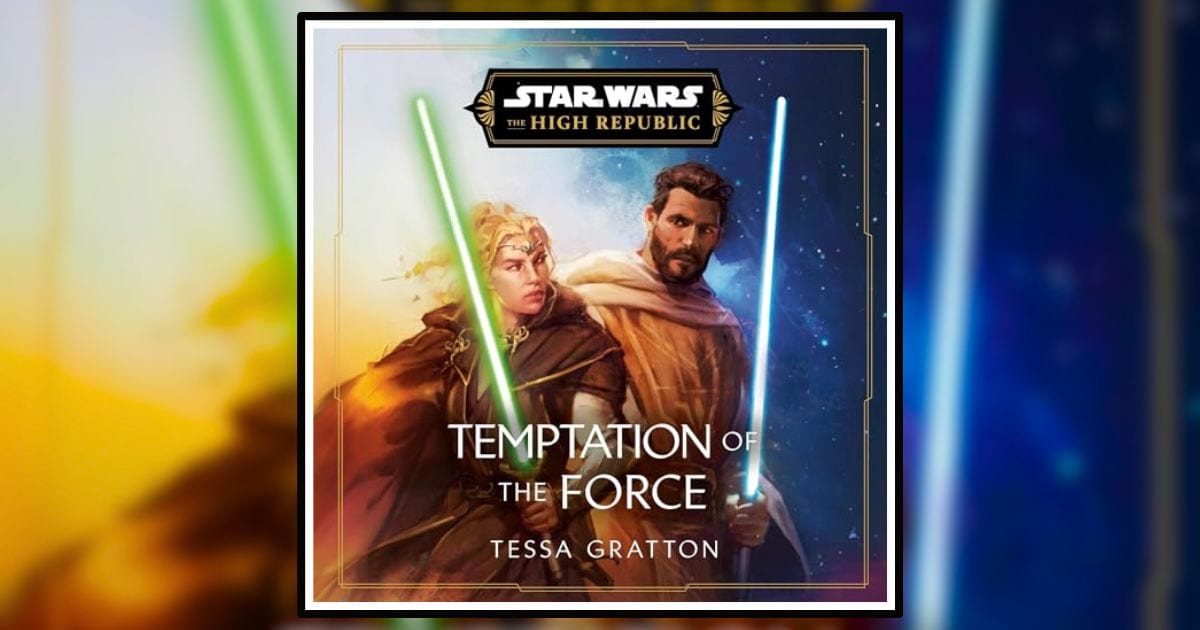 Book Club: Star Wars - The High Republic: Temptation of the Force